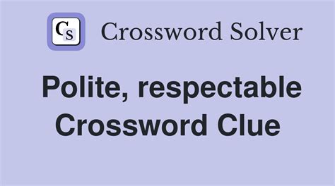 polite crossword clue|polite crossword 9 letters.